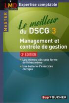 Couverture du livre « Le meilleur du DSCG 3 ; management et contrôle de gestion (3e édition) » de C Torsey aux éditions Foucher