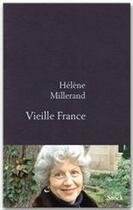 Couverture du livre « VIEILLE FRANCE » de Hélène Millerand aux éditions Stock