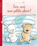 Couverture du livre « Fais-moi une petite place ! » de Perez Susan aux éditions Lito