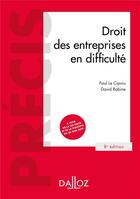 Couverture du livre « Droit des entreprises en difficulté » de Paul Le Cannu et David Robine aux éditions Dalloz