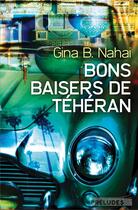 Couverture du livre « Bons baisers de Téhéran » de Gina B. Nahai aux éditions Preludes