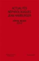 Couverture du livre « Actualités néphrologiques Jean Hamburger, hôpital Necker (édition 2012) » de  aux éditions Medecine Sciences Publications