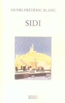 Couverture du livre « Sidi - tragedie bouffe en cinq actes » de Henri-Frederic Blanc aux éditions Rocher