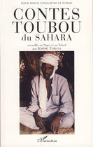Couverture du livre « Contes toubou du Sahara » de Jerome Tubiana aux éditions L'harmattan