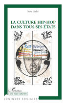 Couverture du livre « La culture hip-hop dans tous ses états » de Steve Gadet aux éditions Editions L'harmattan