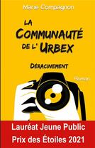 Couverture du livre « La communaute de l'urbex - t1 : deracinement » de Marie Compagnon aux éditions Books On Demand