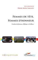 Couverture du livre « Femmes de tête, femmes d'honneur ; combats de femmes d'Afrique et d'ailleurs » de Henri Mova Sakanyi aux éditions Editions L'harmattan