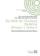 Couverture du livre « Au-delà de l'Analyse Moderne Niveau 1 Tome 2 : Équations différentielles & suites réelles » de Hassen Cben Mohamed et Mohamed Moktar Haffar aux éditions Connaissances Et Savoirs