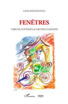 Couverture du livre « Fenêtres ; tableaux-poèmes de Michele Damiani » de Giovanni Dotoli aux éditions L'harmattan