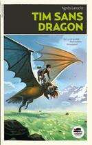 Couverture du livre « Tim sans dragon » de Agnes Laroche aux éditions Oskar