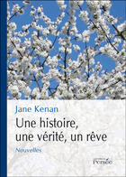 Couverture du livre « Une histoire, une vérité, un rêve » de Jane Kenan aux éditions Persee