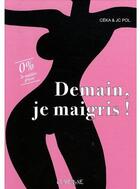 Couverture du livre « Demain, je maigris ! » de Ceka/Pol aux éditions Clair De Lune