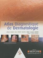 Couverture du livre « Atlas diagnostique de dermatologie » de Olivier Chosidow aux éditions Med'com