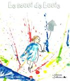 Couverture du livre « LE SOUCI DE LUCIE » de Oléron Anne aux éditions L'officine