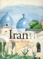 Couverture du livre « Iran » de Philippe Bichon aux éditions Elytis