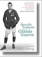 Couverture du livre « Les sportifs français dans la grande guerre » de  aux éditions Le Fantascope