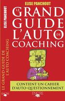 Couverture du livre « Le grand guide de l'auto-coaching » de Elise Panchout aux éditions Encre Multimed