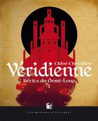 Couverture du livre « Récits du Demi-Loup Tome 1 : Véridienne » de Chloe Chevalier aux éditions Moutons Electriques