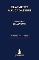 Couverture du livre « Fragments mal cadastrés » de Jean-Christophe Belleveaux aux éditions Jacques Flament