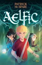 Couverture du livre « Aelfic » de Patrick Mcspare aux éditions Scrineo