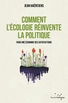 Couverture du livre « Comment l'écologie réinvente la politique » de Jean Haentjens aux éditions Rue De L'echiquier