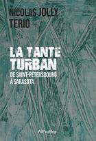 Couverture du livre « La tante turban » de Jolly/Terio aux éditions Au Pays Reve