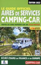 Couverture du livre « Le guide officiel aires de service camping-car (édition 2022) » de Linda Salem aux éditions Regicamp