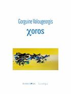 Couverture du livre « Xoros » de Gorguine Valougeorgis aux éditions Lunatique