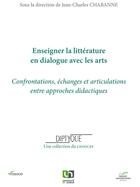 Couverture du livre « Enseigner la littrature en dialogue avec les arts » de Jean-Charles Chabanne aux éditions Pu De Namur