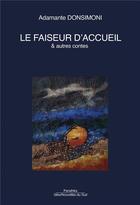 Couverture du livre « Le faiseur d'accueil & autres contes » de Adamante Donsimoni aux éditions Panafrika