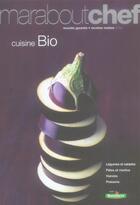 Couverture du livre « Cuisine bio » de Simonetta Greggio et Manuel Laguens aux éditions Marabout