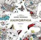 Couverture du livre « Carnet de coloriages ; animorphia » de Kerby Rosanes aux éditions Marabout