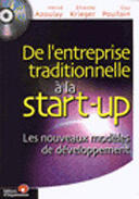 Couverture du livre « De l'entreprise traditionnelle a la start-up - les nouveaux modeles de developpement » de Azoulay/Poullain aux éditions Organisation