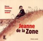 Couverture du livre « Jeanne de la zone » de Davodeau/Jacqu aux éditions Editions De L'atelier