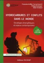 Couverture du livre « Hydrocarbures et conflits dans le monde » de Françoise Ardillier-Carras aux éditions Technip