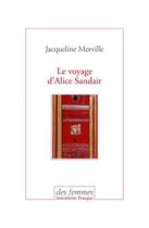 Couverture du livre « Le voyage d'Alice Sandair » de Jacqueline Merville aux éditions Des Femmes