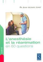 Couverture du livre « L'anesthésie et la réanimation en 60 questions » de Jean-Jacques Lehot aux éditions Retz