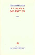 Couverture du livre « Paradis des tortues (le ) » de Emmanuelle Marie aux éditions La Difference
