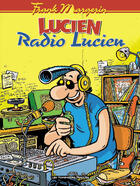 Couverture du livre « Lucien T.3 ; radio Lucien » de Frank Margerin aux éditions Humanoides Associes