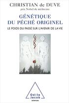 Couverture du livre « Génétique du péché originel ; le poids du passé sur l'avenir de la vie » de Christian De Duve aux éditions Odile Jacob