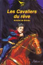 Couverture du livre « Les cavaliers du rêve - Défi n° 17 » de Antoine De Briclau aux éditions Tequi