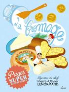 Couverture du livre « Le fromage » de Julie Mercier et Pierre-Olivier Lenormand aux éditions Milan