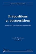 Couverture du livre « Prépositions et postpositions : Approches typologiques et formelles » de Jesse Tseng aux éditions Hermes Science