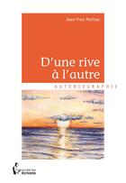 Couverture du livre « D'une rive à l'autre » de Jean-Yves Molinas aux éditions Societe Des Ecrivains
