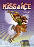 Couverture du livre « Kiss & ice Tome 1 ; butterfly » de Claudia Forcelloni et Marco Forcelloni aux éditions Vents D'ouest