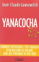 Couverture du livre « Yanacocha » de Jean-Claude Gawsewitch aux éditions Michel Lafon