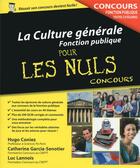 Couverture du livre « La culture générale ; concours de la fonction publique pour les nuls » de Luc Lannois aux éditions First