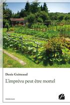 Couverture du livre « L'imprevu peut etre mortel » de Denis Guitteaud aux éditions Editions Du Panthéon