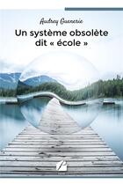 Couverture du livre « Un système obsolète dit 