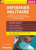 Couverture du livre « Infirmier militaire : Réussir le concours d'entrée à l'Ecole du personnel paramédical des armées (EPPA) (édition 2024) » de Badia Jabrane aux éditions Studyrama
